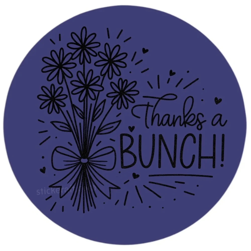 Thanks a Bunch Sticker 2” Round | Floral Label | Small Business Packaging